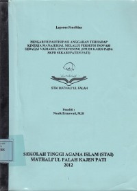 Image of Pengaruh Partisipasi Anggaran Terhadap Kinerja Melalui Persepsi Inovasi Sebagai Variabel Intervening (Studi Kasus Pada SKPD Sekabupaten Pati)