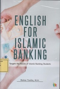 Image of English for Islamic Banking: Targets the Needs of Islamic Banking Students