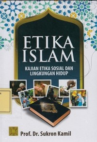 Image of Etika Islam: Kajian Etika Sosial dan Lingkungan Hidup