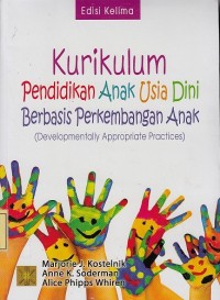 Image of Kurikulum Pendidikan Anak Usia Dini Berbasis Perkembangan Anak (Developmentally Appropiate Practice)