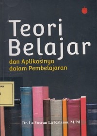Image of Teori Belajar dan Aplikasinya dalam Pembelajaran