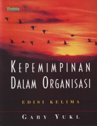 Image of Kepemimpinan dalam Organisasi, Leadership in Organization