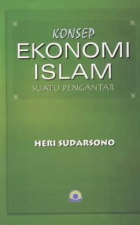 Image of Konsep Ekonomi Islam; Suatu Pengantar