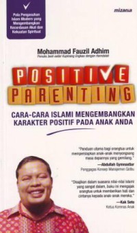 Image of Positive Parenting Cara Islami Mengembangkan Karakter Positif pd Anak