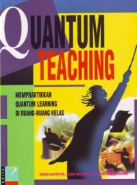 Image of Quantum Teaching: Mempraktekkan QL di ruang-ruang kelas