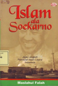 Image of Islam ala Soekarno: jejak langkah pemikiran islam liberan Indonesia