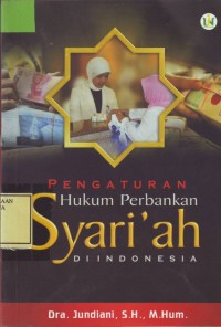 Image of Pengaturan Hukum Perbankan Syari'ah di Indonesia