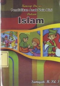 Image of Konsep Dasar Pendidikan Anak Usia Dini dalam Islam