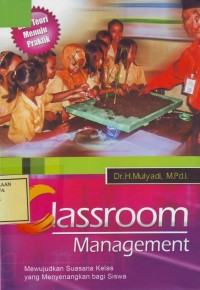 Image of Classroom Management: Mewujudkan Suasana Kelas yang Menyenangkan bagi Siswa