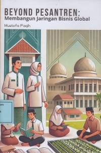 Image of Beyond Pesantren: Membangun Jaringan Bisnis Global