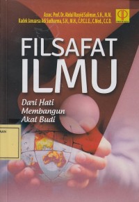 Image of Filsafat Ilmu: dari Hati Membangun Akal Budi