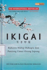 Image of Ikigai: Rahasia Hidup Bahagia dan Panjang Umur Orang Jepang