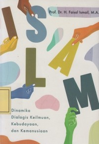 Image of Islam: Dinamika Dialogis Keilmuan, Kebudayaan dan Kemanusiaan