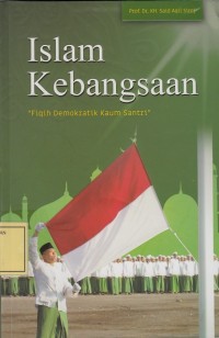Image of Islam Kebangsaan: Fiqh Demokratik Kaum Santri