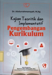 Image of Kajian Teoritik dan Implementatif Pengembangan Kurikulum