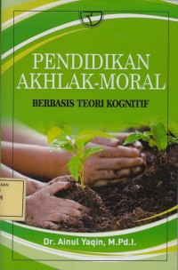 Image of Pendidikan Akhlak-Moral Berbasis Teori Kognitif