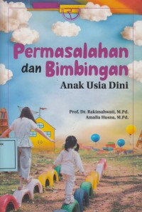 Image of Permasalahan dan Bimbingan Anak Usia Dini