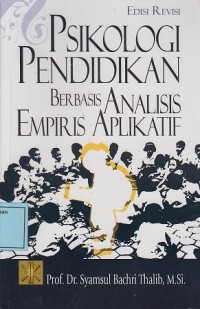 Image of Psikologi Pendidikan Berbasis Analisis Empiris Aplikatif