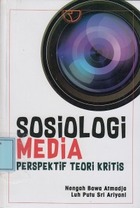 Image of Sosiologi Media: Perspektif Teori Kritis
