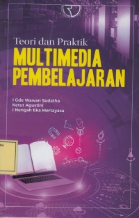 Image of Teori dan Praktik Multimedia Pembelajaran