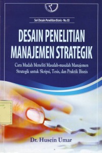 Image of Desain Penelitian Manajemen Strategik
