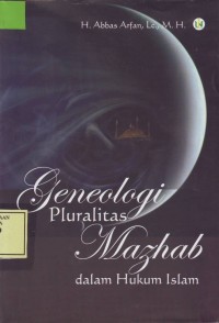 Image of Geneologi Pluralitas Madzhab dalam Hukum Islam