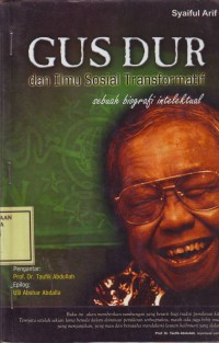 Image of Gus Dur dan Ilmu Sosial Transformatif, sebuah biografi intelektual