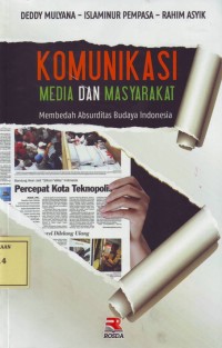 Image of Komunikasi Media dan Masyarakat: Membedah Absurditas Budaya Indonesia