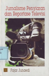 Image of Jurnalisme Penyiaran dan Reportase Televisi