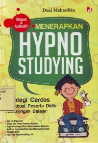 Image of Menerapkan Hypnostudying: Strategi Cerdas Membuat Peserta Didik Keranjingan Belajar