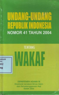 Image of Undang-Undang Republik Indonesia Nomor 41 Tahun 2004 tentang Wakaf