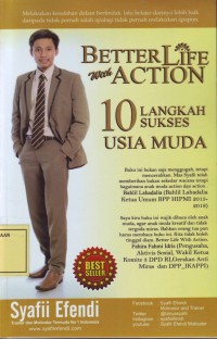 Image of Better Life with Action: 10 Langkah Sukses Usia Muda
