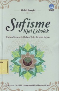 Image of Sufisme Kiai Cebolek: Kajian Semiotik dalam Teks Pakem Kejen