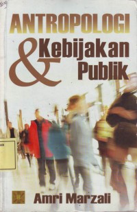 Image of Antropologi & Kebijakan Publik