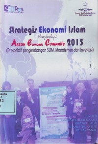 Image of Strategis Ekonomi Islam Menghadapi Asean Economic Comunity 2015 (Perspektif Pengembangan SDM, Manajemen dan Investasi)