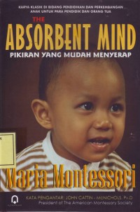 Image of The Absorbent Mind: Pikiran yang Mudah Menyerap