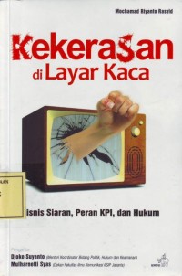 Image of Kekerasan di Layar Kaca: Bisnis Siaran, Peran KPI dan Hukum