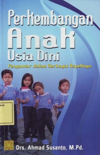 Image of Perkembangan Anak Usia Dini: Pengantar dalam Berbagai Aspeknya