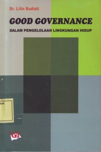 Image of Good Governance dalam Pegelolaan Lingkungan Hidup