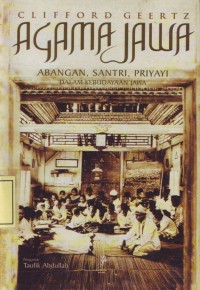 Image of Agama Jawa: Abangan, Santri, Priyayi dalam Kebudayaan Jawa