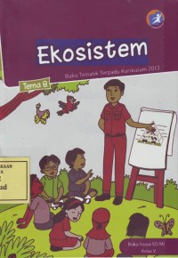 Image of Ekosistem: Buku Tematik Terpadu Kurikulum 2013 Tema 8