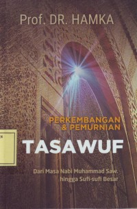 Image of Perkembangan & Pemurnian Tasawuf: dari Masa Nabi Muhammad SAW. Hingga Sufi-Sufi Besar