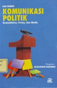 Image of Komunikasi Politik: Komunikator, Pesan dan Media