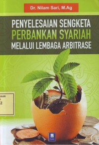 Image of Penyelesaian Sengketa Perbankan Syariah melalui Lembaga Arbitrase