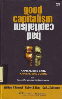 Image of Good Capitalism Capitalism Bad: Kapitalisme Baik, Kapitalisme Buruk dan Ekonomi Pertumbuhan dan Kemakmuran