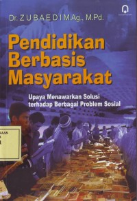 Image of Pendidikan Berbasis Masyarakat: Upaya Menawarkan Solusi terhadap Berbagai Problem Sosial