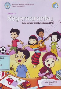 Image of Kegemaranku: Buku Tematik Terpadu Kurikulum 2013 Tema 2