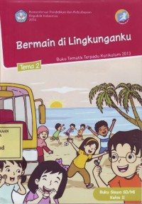 Image of Bermain di Lingkunganku: Buku Tematik Terpadu Kurikulum 2013 Tema 2