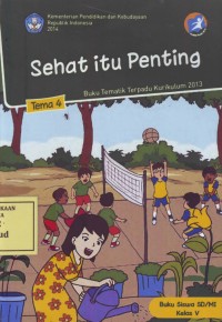 Image of Sehat itu Penting: Buku Tematik Terpadu Kurikulum 2013 Tema 4