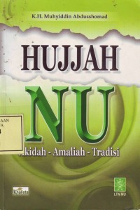 Image of Hujjah NU; Akidah - Amaliah - Tradisi